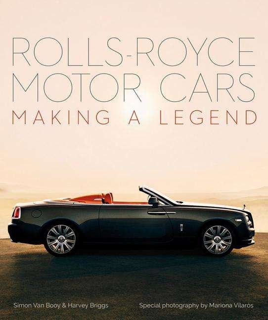 Cover for Simon Van Booy · Rolls-Royce Motor Cars: Making a Legend (Hardcover Book) (2020)