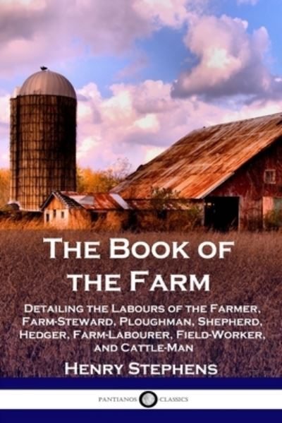 Cover for Henry Stephens · The Book of the Farm (Paperback Book) (1901)