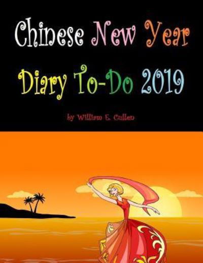 Cover for William E Cullen · Chinese New Year Diary To-Do 2019 (Pocketbok) (2019)
