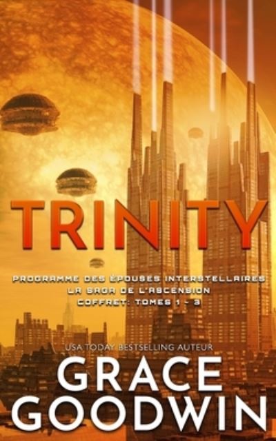 Cover for Grace Goodwin · Trinity : la Saga de l'Ascension Coffret (Book) (2021)