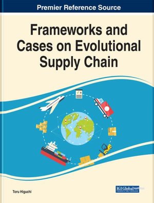 Cover for Higuchi · Frameworks and Cases on Evolutional Supply Chain - e-Book Collection - Copyright 2022 (Hardcover Book) (2022)