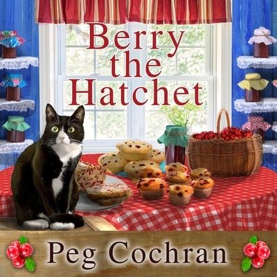 Berry the Hatchet - Peg Cochran - Music - Tantor Audio - 9781799997009 - May 3, 2016