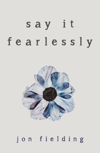 Cover for Jon Fielding · Say It Fearlessly (Paperback Book) (2021)