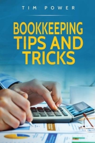 Cover for Tim Power · Bookkeeping Tips And Tricks (Taschenbuch) (2020)