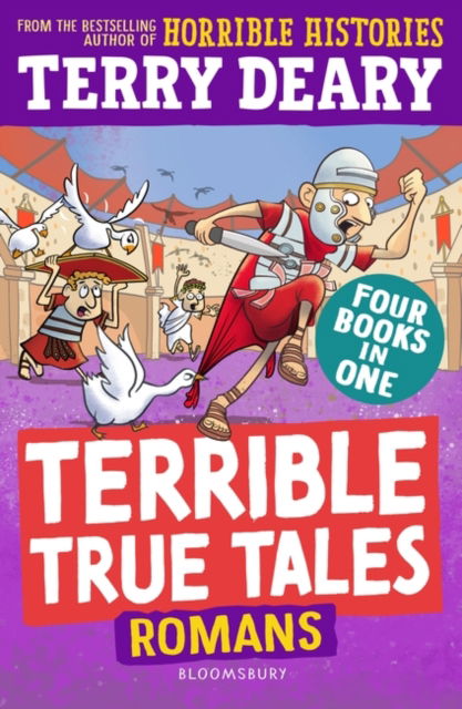 Terrible True Tales: Romans: From the author of Horrible Histories, perfect for 7+ - Terry Deary - Książki - Bloomsbury Publishing PLC - 9781801995009 - 6 czerwca 2024