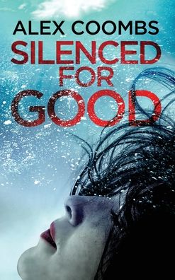 Cover for Alex Coombs · Silenced for Good (Book) (2022)