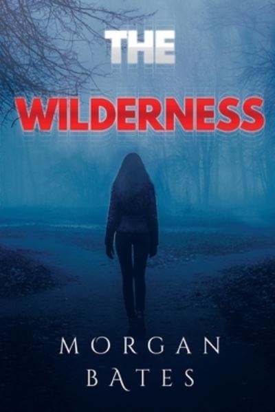 Cover for Morgan Bates · The Wilderness (Paperback Book) (2023)