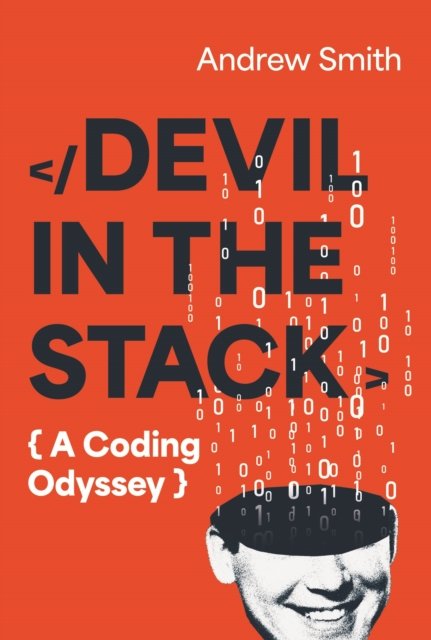 Cover for Andrew Smith · Devil in the Stack: A Coding Odyssey (Paperback Book) [Main edition] (2024)