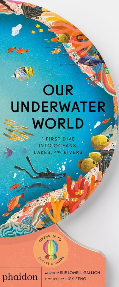 Cover for Sue Lowell Gallion · Our Underwater World: A First Dive into Oceans, Lakes, and Rivers - Our World Collection (Board book) (2023)