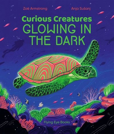 Cover for Zoë Armstrong · Curious Creatures Glowing in the Dark (Bog) (2021)