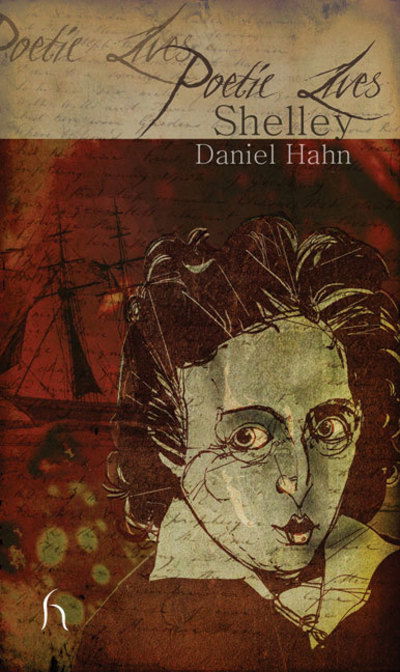 Cover for Daniel Hahn · Poetic Lives: Shelley - Poetic Lives (Paperback Book) (2009)