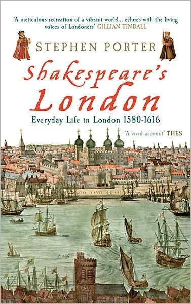 Cover for Stephen Porter · Shakespeare's London: Everyday Life in London 1580-1616 (Pocketbok) (2011)