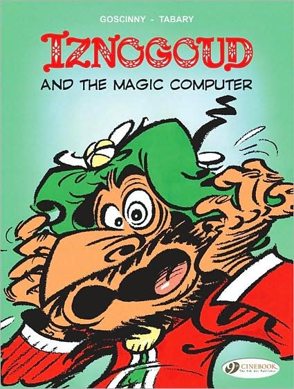 Iznogoud 4 - Iznogoud and the Magic Computer - Goscinny - Bøker - Cinebook Ltd - 9781849180009 - 6. august 2009