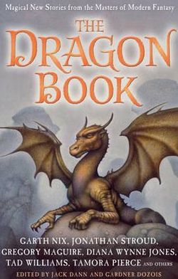 Cover for Jack Dann · The Dragon Book: Magical Tales from the Masters of Modern Fantasy (Paperback Book) (2011)