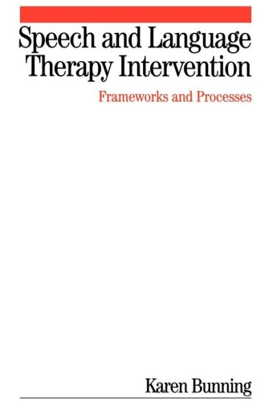 Cover for Karen Bunning · Speech and Language Therapy Intervention: Frameworks and Processes (Paperback Book) (2004)