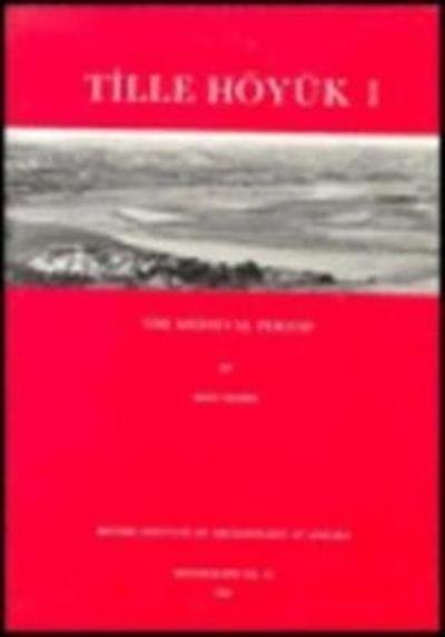Cover for John Moore · Tille Hoyuk 1: The Medieval Period (Hardcover bog) (1993)