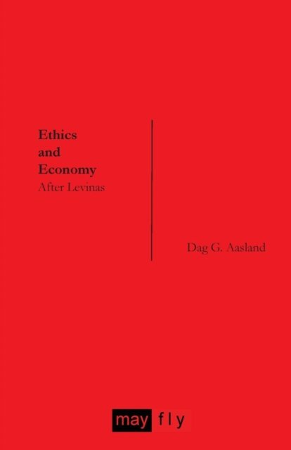 Cover for Dag G. Aasland · Ethics and Economy: After Levinas (Paperback Bog) (2009)