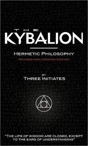 Cover for The Three Initiates · The Kybalion - Revised and Updated Edition (Innbunden bok) (2010)