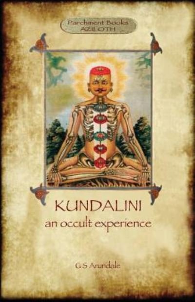 Cover for George Sidney Arundale · Kundalini - An Occult Experience (Aziloth Books) (Paperback Book) (2016)