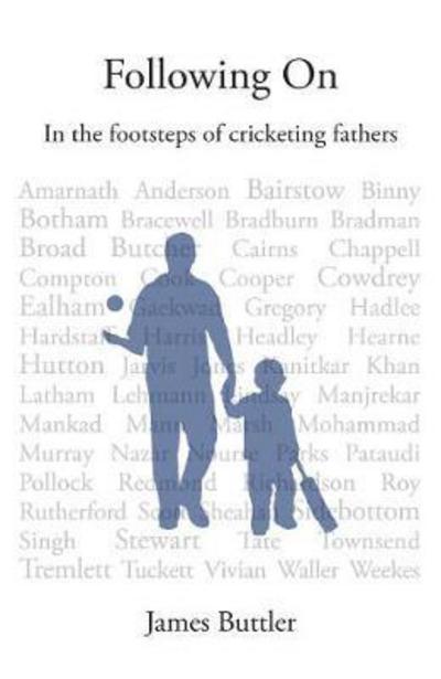 Cover for James Buttler · Following on: In the Footsteps of Cricketing Fathers (Hardcover Book) (2017)