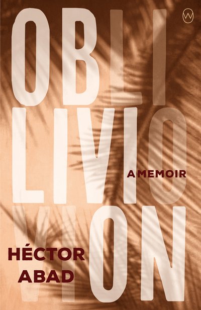 Cover for Hector Abad · Oblivion (Paperback Book) (2019)