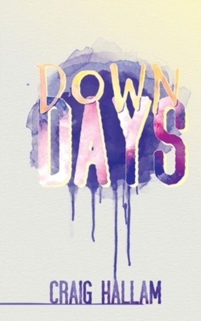 Cover for Craig Hallam · Down Days (Pocketbok) (2019)