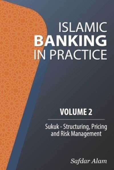 Cover for Safdar Alam · Islamic Banking in Practice, Volume 2 (Paperback Bog) (2019)