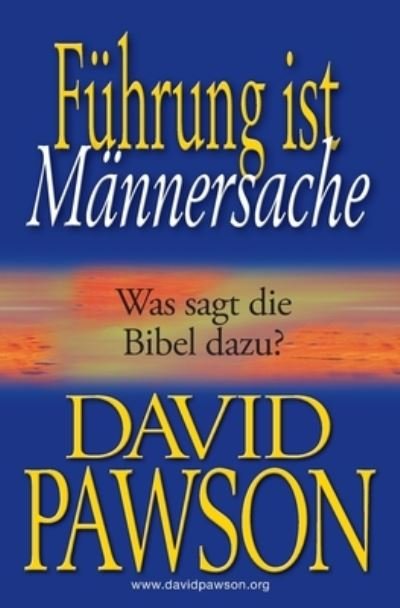 Cover for David Pawson · Fuhrung ist Mannersache (Paperback Book) (2019)