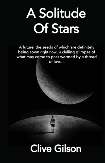 Cover for Clive Gilson · A Solitude Of Stars (Paperback Bog) (2019)