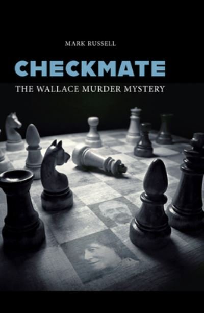 Cover for Mark Russell · Checkmate: The Wallace Murder Mystery (Hardcover bog) (2021)