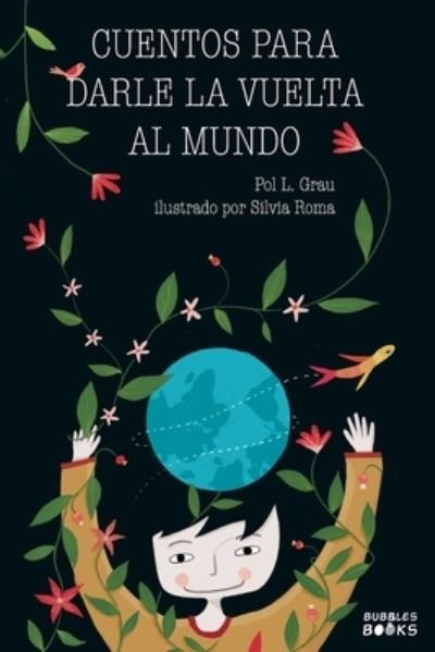 Cover for Pol L. Grau · Cuentos para darle la vuelta al mundo (Pocketbok) (2021)