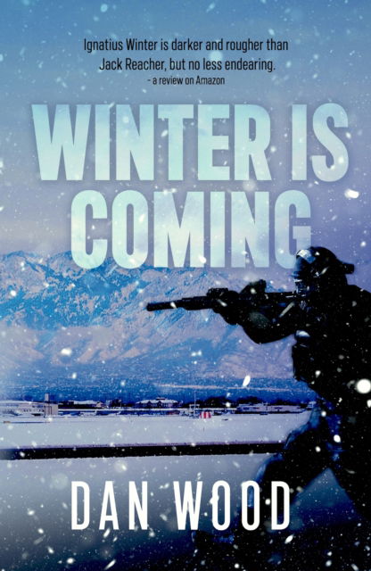 Cover for Dan Wood · Winter is Coming - The Ignatius Winter thriller series (Paperback Book) (2022)