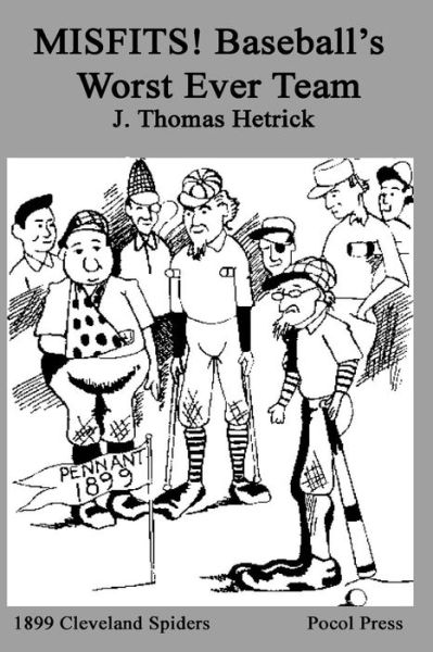 Cover for J Thomas Hetrick · MISFITS! Baseball's Worst Ever Team (Paperback Book) (2015)