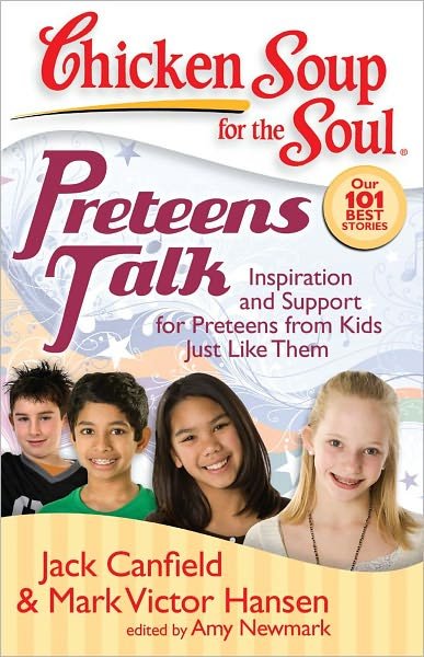 Cover for Canfield, Jack (The Foundation for Self-esteem) · Preteens Talk: Inspiration and Support for Preteens from Kids Just Like Them - Chicken Soup for the Soul (Paperback Book) (2008)