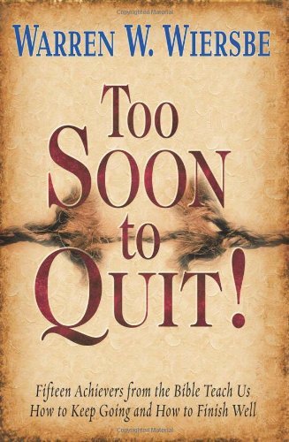 Cover for Warren W. Wiersbe · Too Soon to Quit (Pocketbok) (2010)