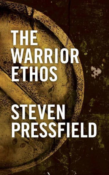 Cover for Steven Pressfield · The Warrior Ethos (Paperback Bog) (2011)