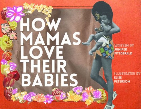Cover for Juniper Fitzgerald · How Mamas Love Their Babies (Board book) (2018)