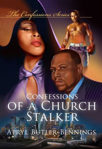 Cover for Apryl Butler-bennings · Confessions of a Church Stalker: Confessions Book One (The Confessions Series) (Volume 1) (Paperback Book) (2015)