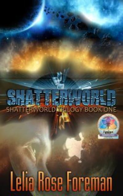 Cover for Lelia Rose Foreman · Shatterworld (Pocketbok) (2016)