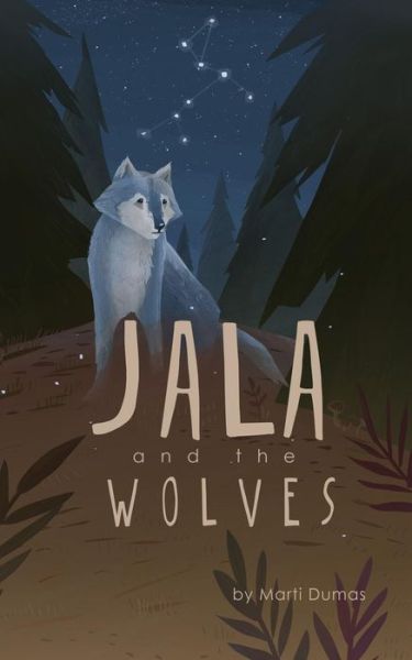 Cover for Marti Dumas · Jala and the Wolves (Paperback Book) (2015)