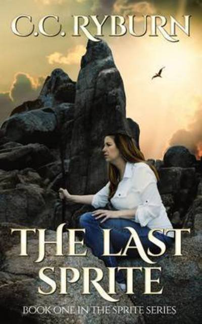 Cover for Cc Ryburn · The Last Sprite: Book One of the Sprite Series (Paperback Bog) (2015)