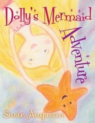 Cover for Susie Augustin · Dolly's Mermaid Adventure (Book) (2016)