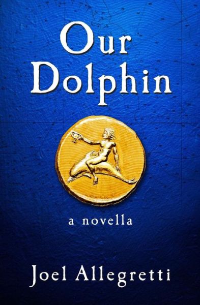 Cover for Joel Allegretti · Our Dolphin (Paperback Book) (2016)