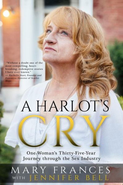 A Harlot's Cry - Jennifer Bell - Kirjat - 330 Publications LLC - 9781947640009 - perjantai 28. heinäkuuta 2017