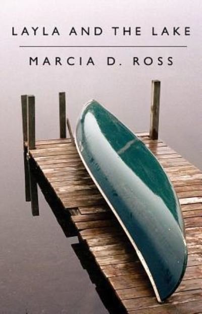 Cover for Marcia D Ross · Layla and the Lake (Taschenbuch) (2019)