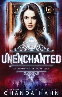 Cover for Chanda Hahn · UnEnchanted - Unfortunate Fairy Tale (Paperback Book) (2019)