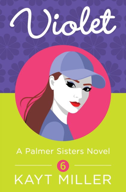 Cover for Kayt Miller · Violet: A Palmer Sisters Book 6 - The Palmer Sisters (Pocketbok) (2020)