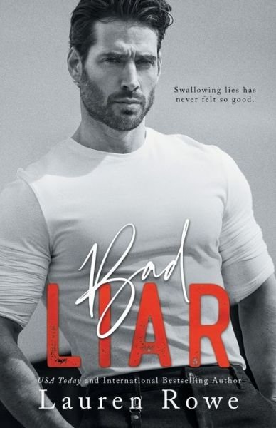 Bad Liar - Lauren Rowe - Książki - Socoro Publishing - 9781951315009 - 24 lutego 2020