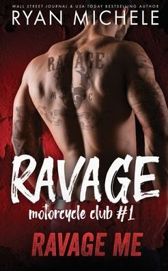 Cover for Ryan Michele · Ravage Me A Motorcycle Club Romance (Paperback Bog) (2019)