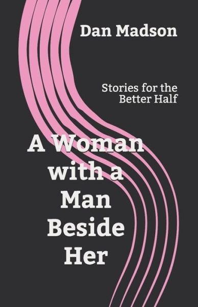 Cover for Dan Madson · A Woman with a Man Beside Her (Paperback Book) (2019)